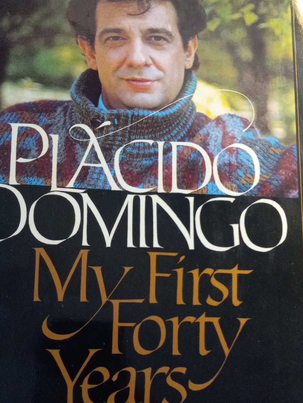 PLACIDO DOMINGO My First Forty Years ..AUTOGRAPHED